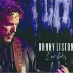 "Everybody", the new CD release by Danny Liston is his best work to date.